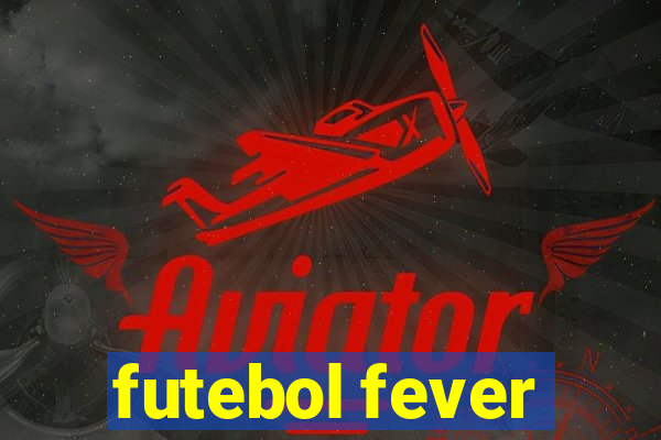 futebol fever